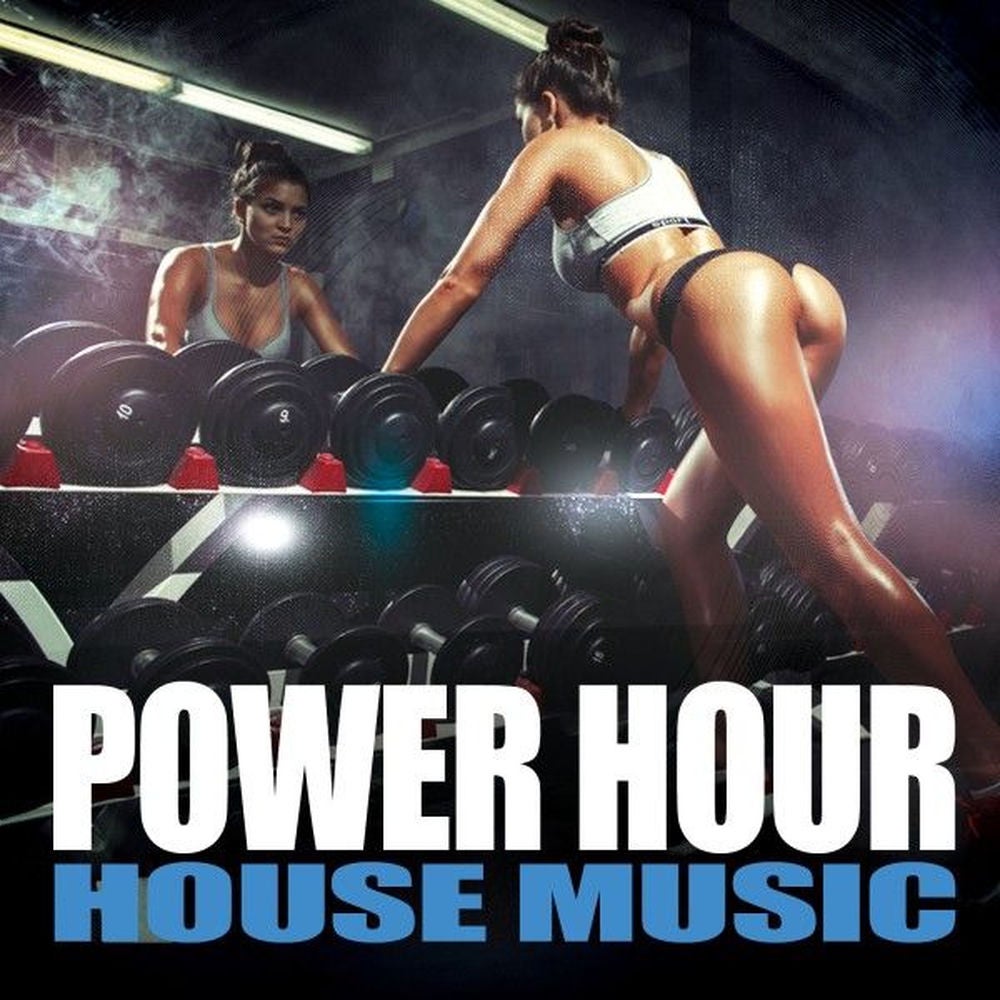 Power Hour House Music
