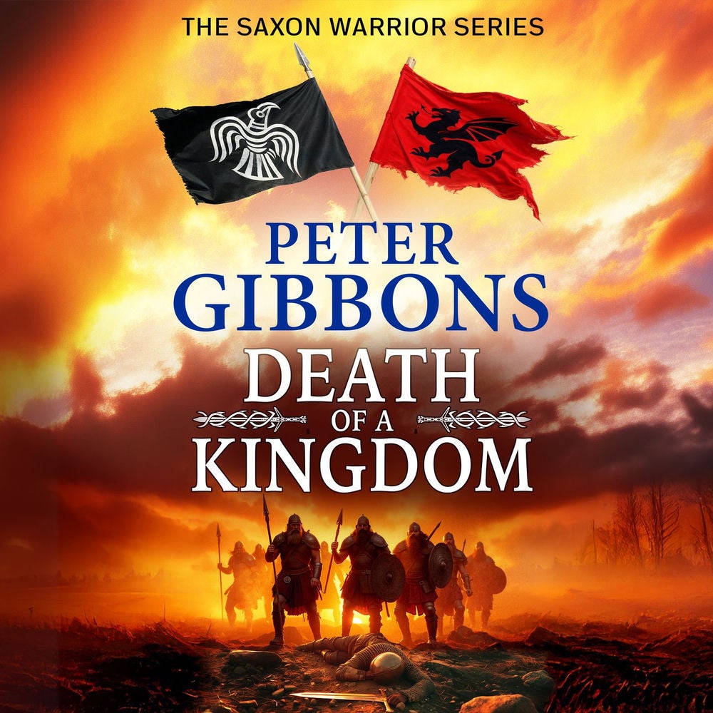 Death of a Kingdom - The Saxon Warrior Series, Book 6