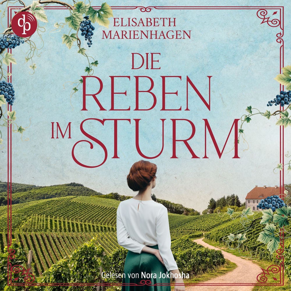 Die Reben im Sturm | Ein bewegendes historisches Hörbuch über weiblicher Stärke im 1. Weltkrieg - Die Winzerfrauen-Saga, Band 1