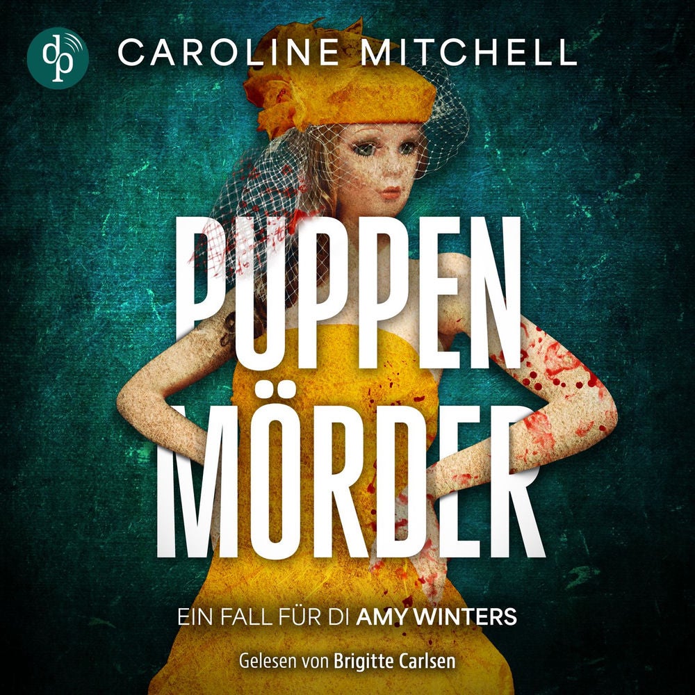 Puppenmörder | Ein Thriller Hörbuch, in dem dich das Böse einzuholen droht - Ein Fall für DI Amy Winters, Band 3