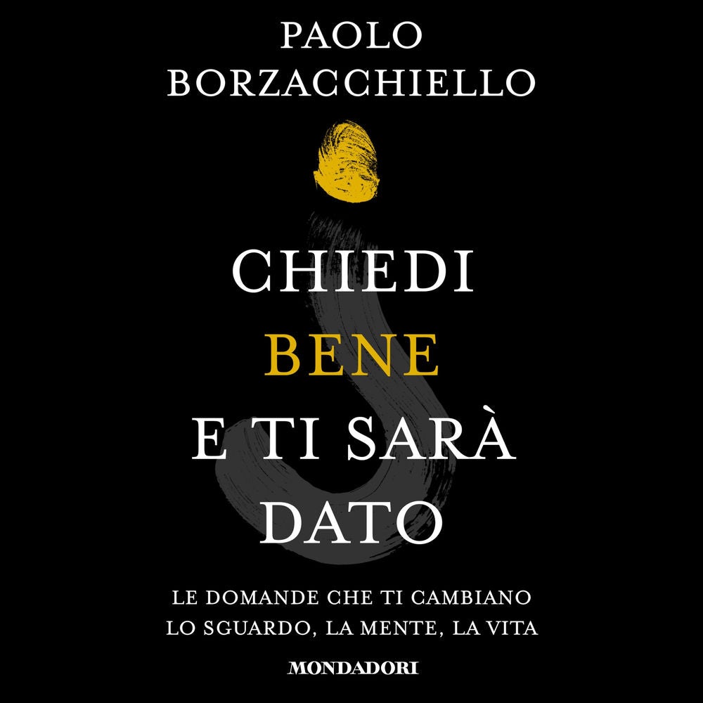 Chiedi bene e ti sarà dato