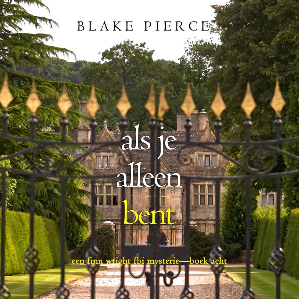 Als je alleen bent (Een Finn Wright FBI Mysterie—Boek Acht)