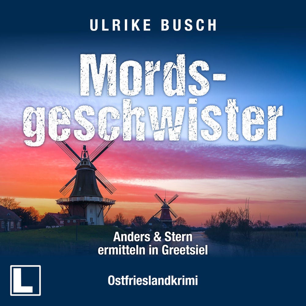Mordsgeschwister - Anders und Stern ermitteln in Greetsiel, Band 4