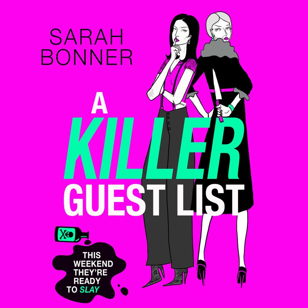 A Killer Guest List - The BRAND NEW deliciously dark thriller for fans of Bella Mackie and CJ Skuse