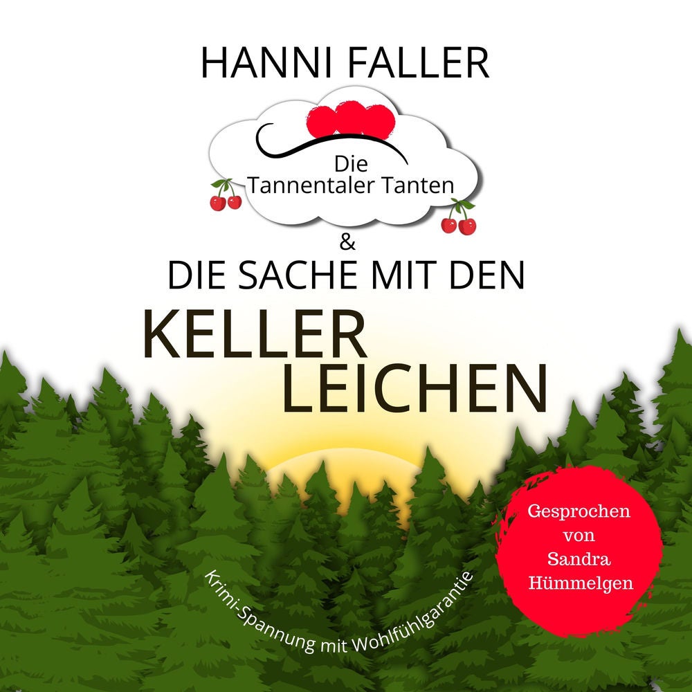 Die Tannentaler Tanten und die Sache mit den Kellerleichen