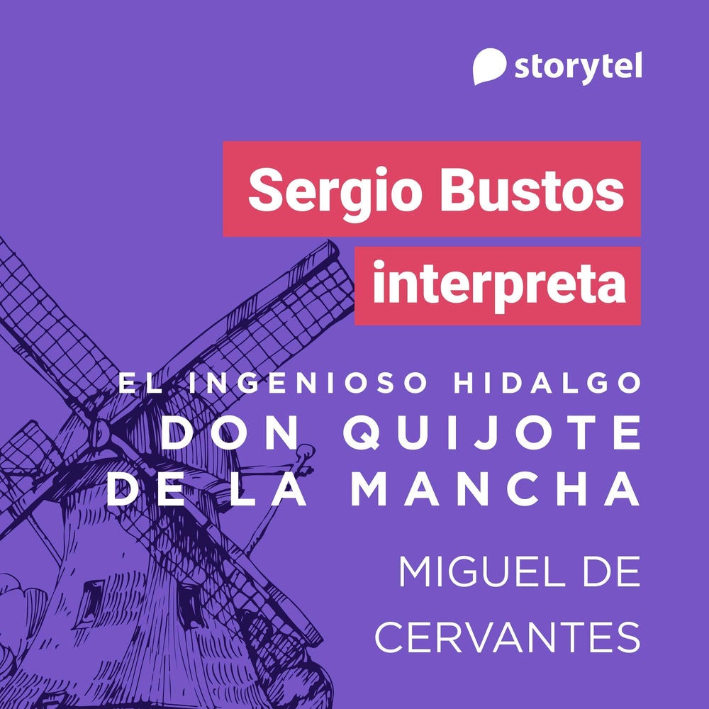 El ingenioso Hidalgo Don Quijote de la Mancha