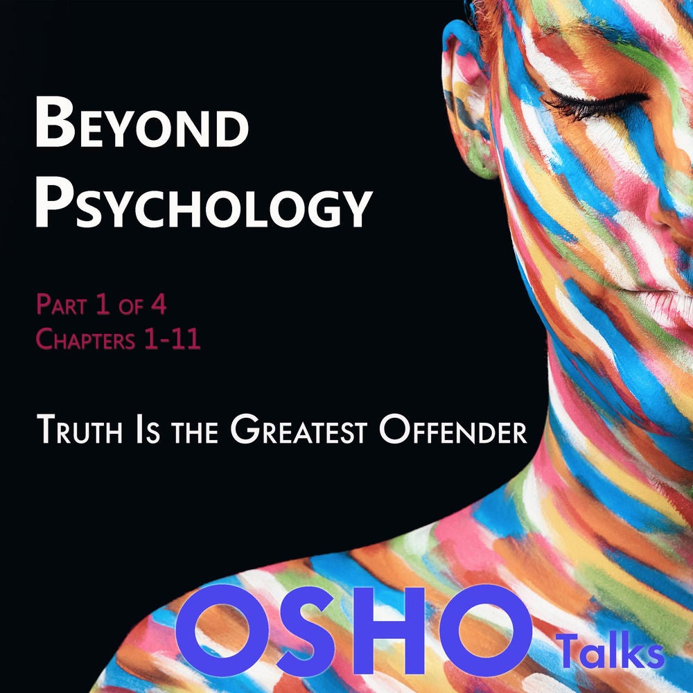 Beyond Psychology (Part 1 of 4)