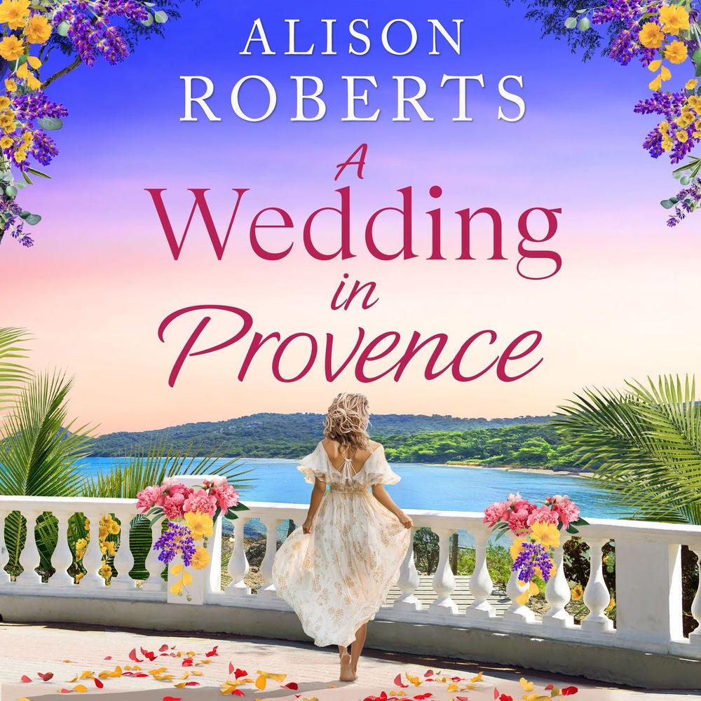 A Wedding in Provence - A BRAND NEW tender, escapist romance from Alison Roberts for 2026