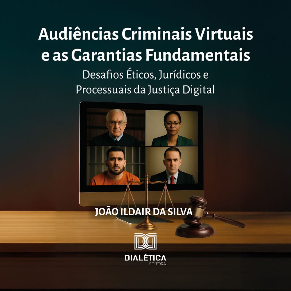 Audiências Criminais Virtuais e as Garantias Fundamentais