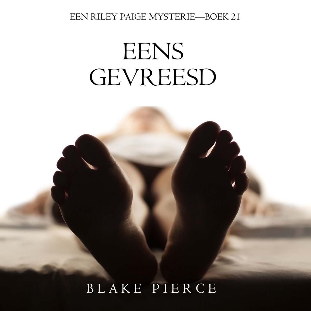 Eens Gevreesd (Een Riley Paige Mysterie—Boek 21)