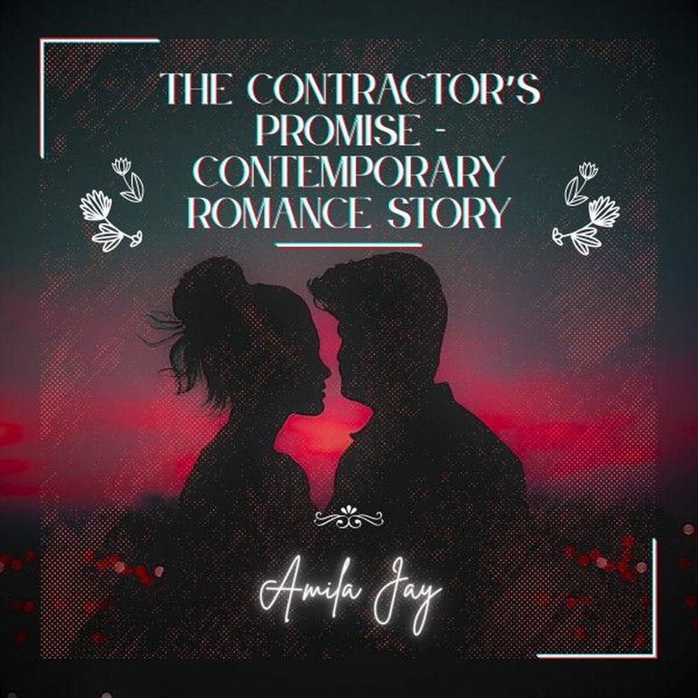 The Contractor's Promise - Contemporary Romance Story