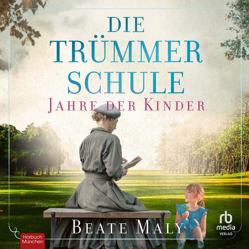Die Trümmerschule - Jahre der Kinder - Lehrerin für ein besseres Morgen, Band 2
