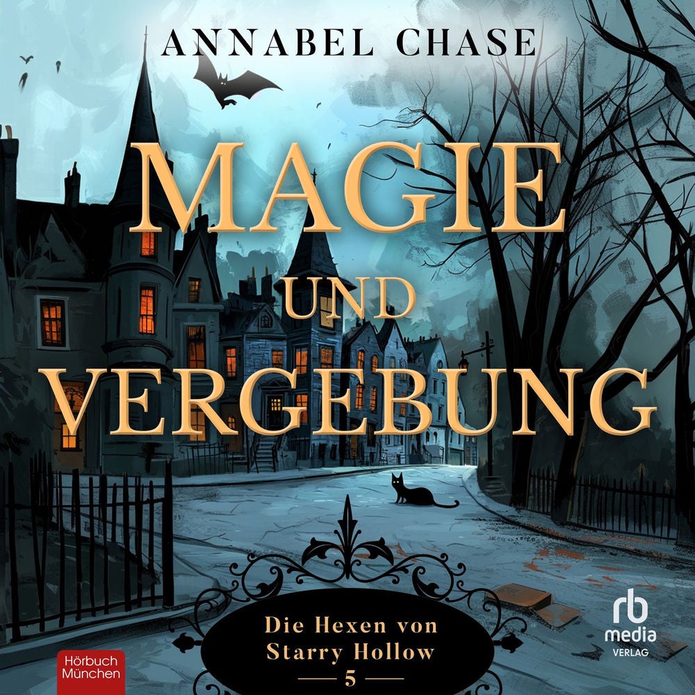 Magie und Vergebung - Die Hexen von Starry Hollow, Band 5