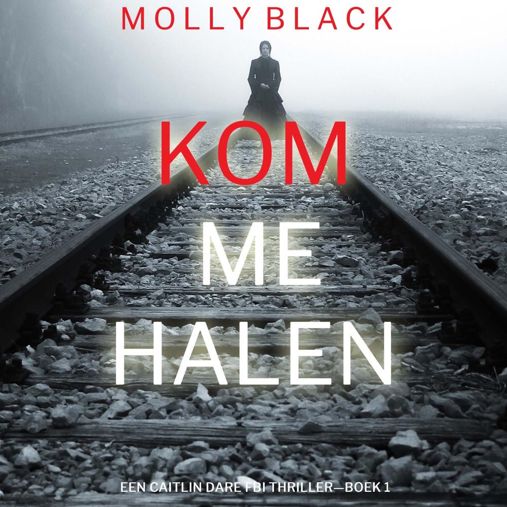 Kom Me Halen (Een Caitlin Dare FBI Thriller—Boek 1)