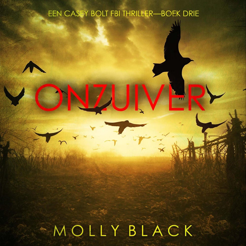 Onzuiver (Een Casey Bolt FBI Thriller—Boek Drie)
