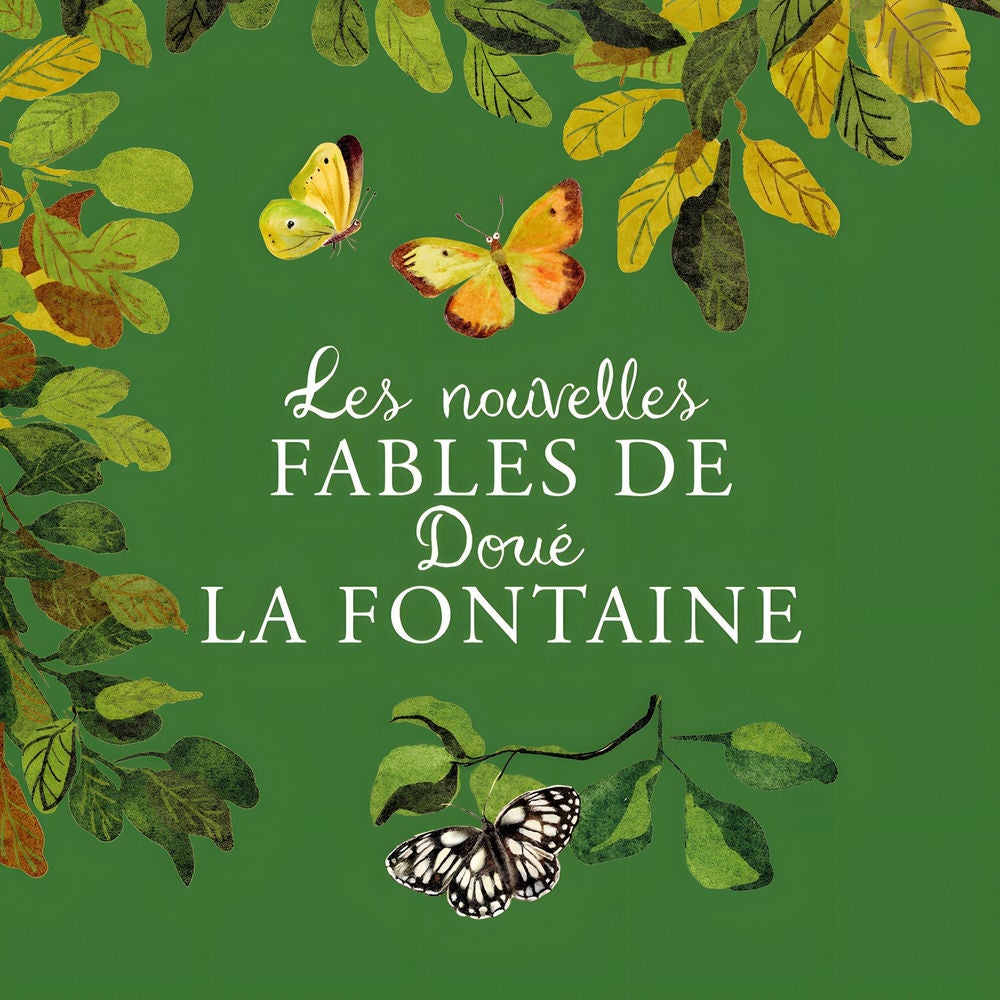 Les nouvelles fables de Doué le Fontaine