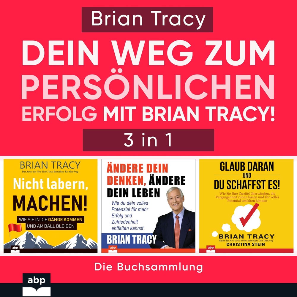 Dein Weg zum persönlichen Erfolg mit Brian Tracy!