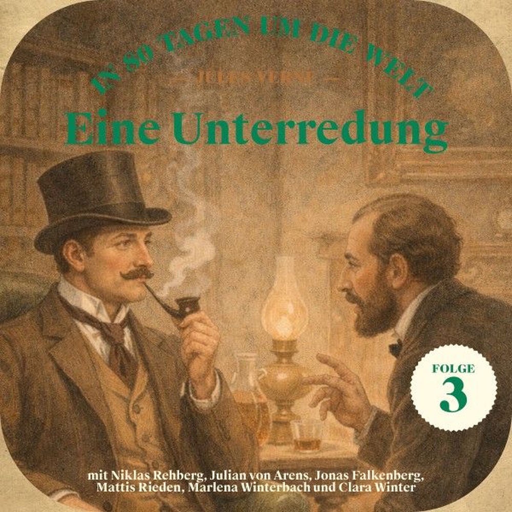 Eine Unterredung (In 80 Tagen um die Welt, Folge 3)