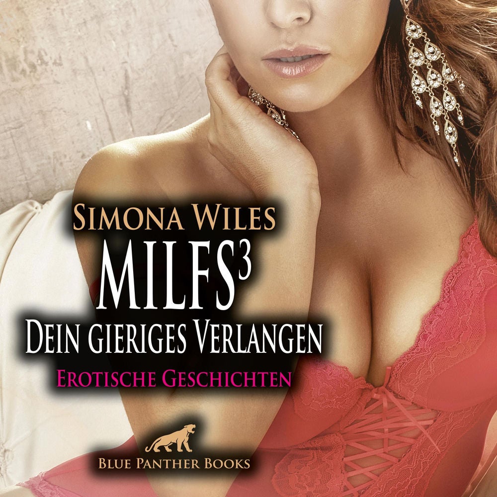 MILFS 3 - Dein gieriges Verlangen / Erotik Audio Story / Erotisches Hörbuch