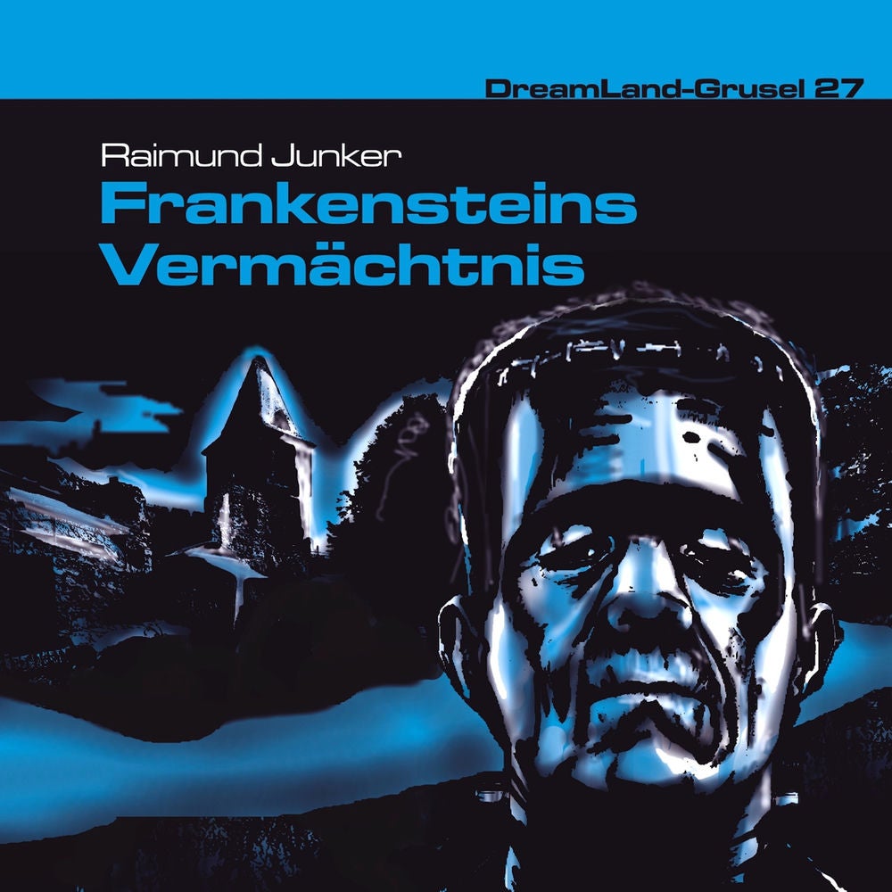 Folge 27: Frankensteins Vermächtnis