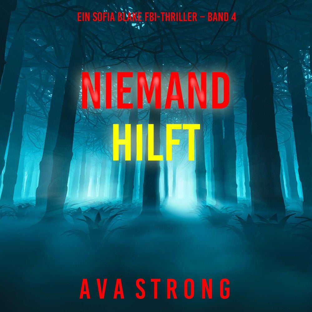 Niemand hilft (Ein Sofia Blake FBI-Thriller – Band 4)