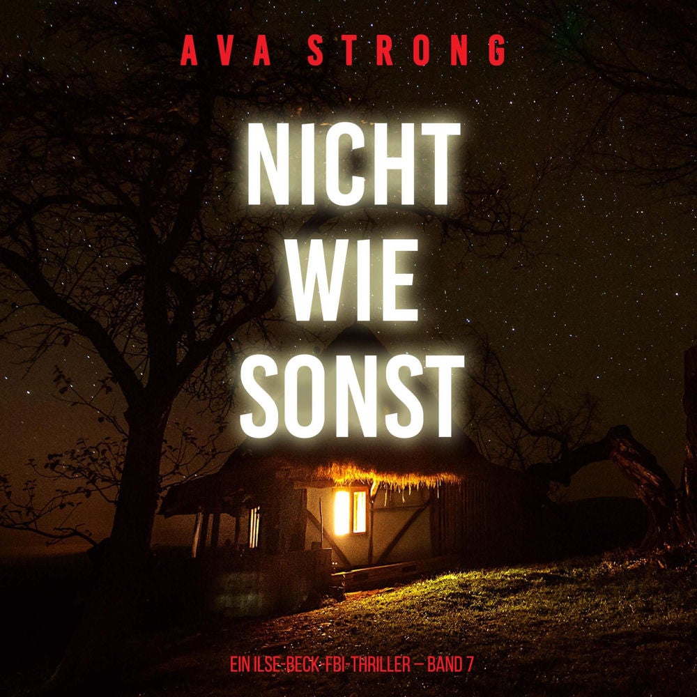 Nicht wie sonst (Ein Ilse-Beck-FBI-Thriller – Band 7)