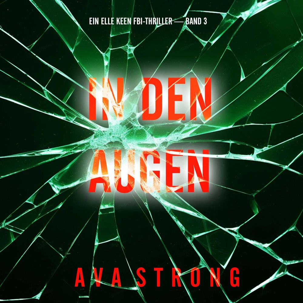 In Den Augen (Ein Elle Keen FBI-Thriller — Band 3)