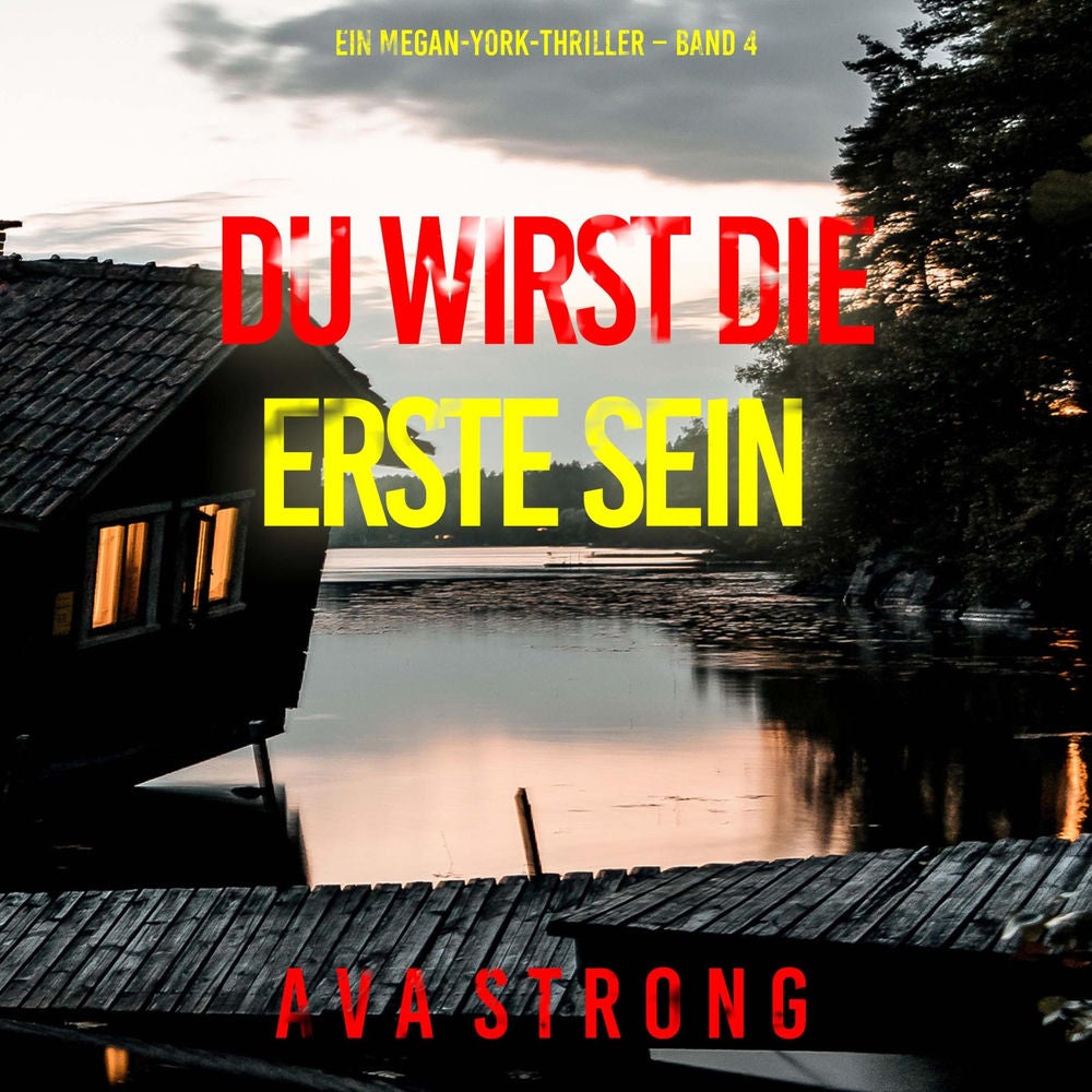 Du wirst die Erste sein (Ein Megan-York-Thriller – Band 4)