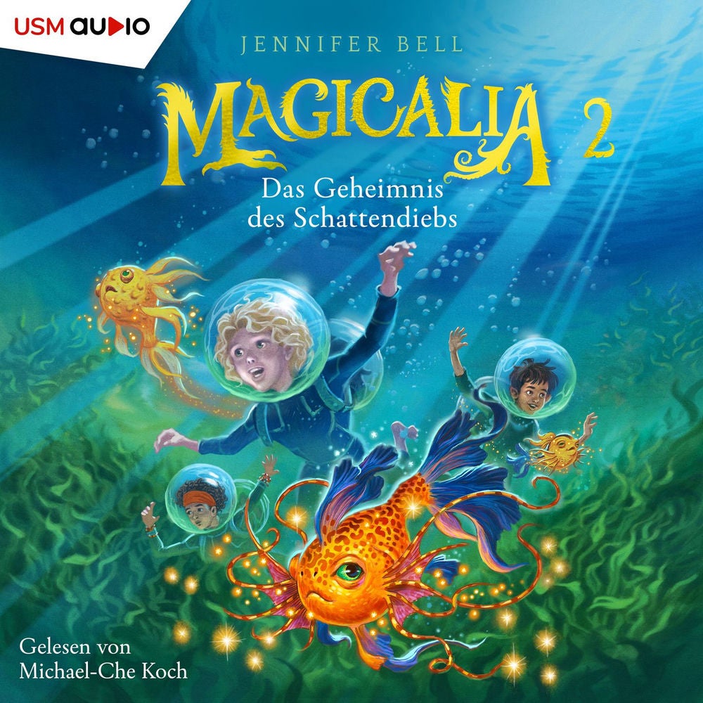 Das Geheimnis des Schattendiebs - Magicalia, Teil 2