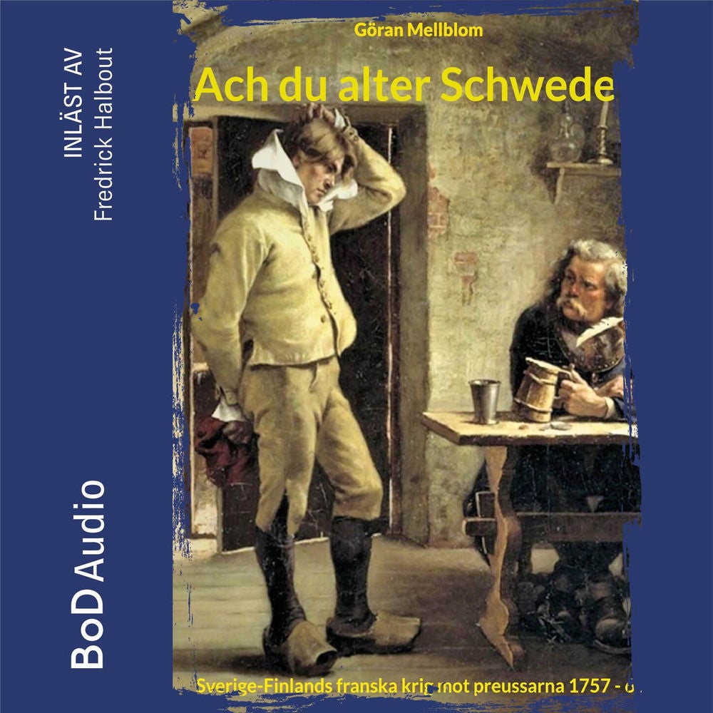 Ach du alter Schwede! - Frihetstidens krig, Bok 3