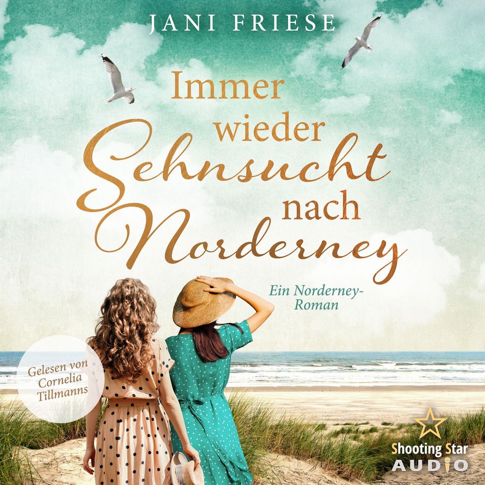 Immer wieder Sehnsucht nach Norderney - Schwestern im Herzen - Ein Norderney Roman, Band 2