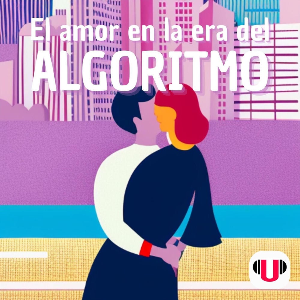 El amor en la era del algoritmo