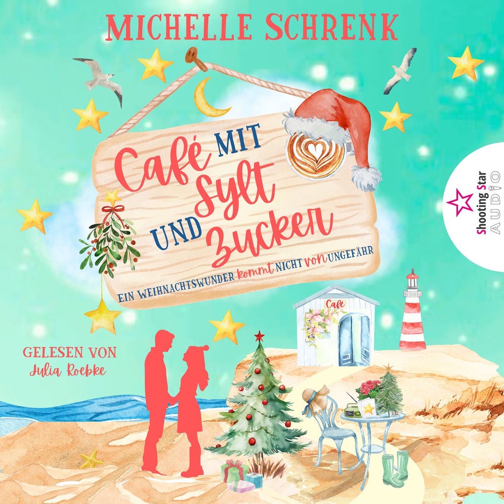 Ein Weihnachtswunder kommt nicht von ungefähr - Café mit Sylt und Zucker, Band 11