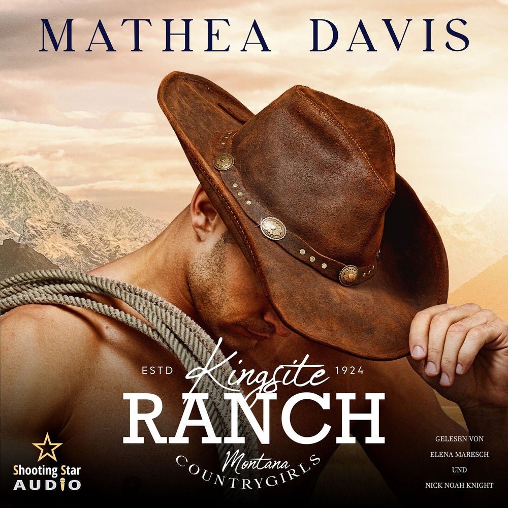Kingsite Ranch: Montana Countrygirls - Cowgirls, Band 1