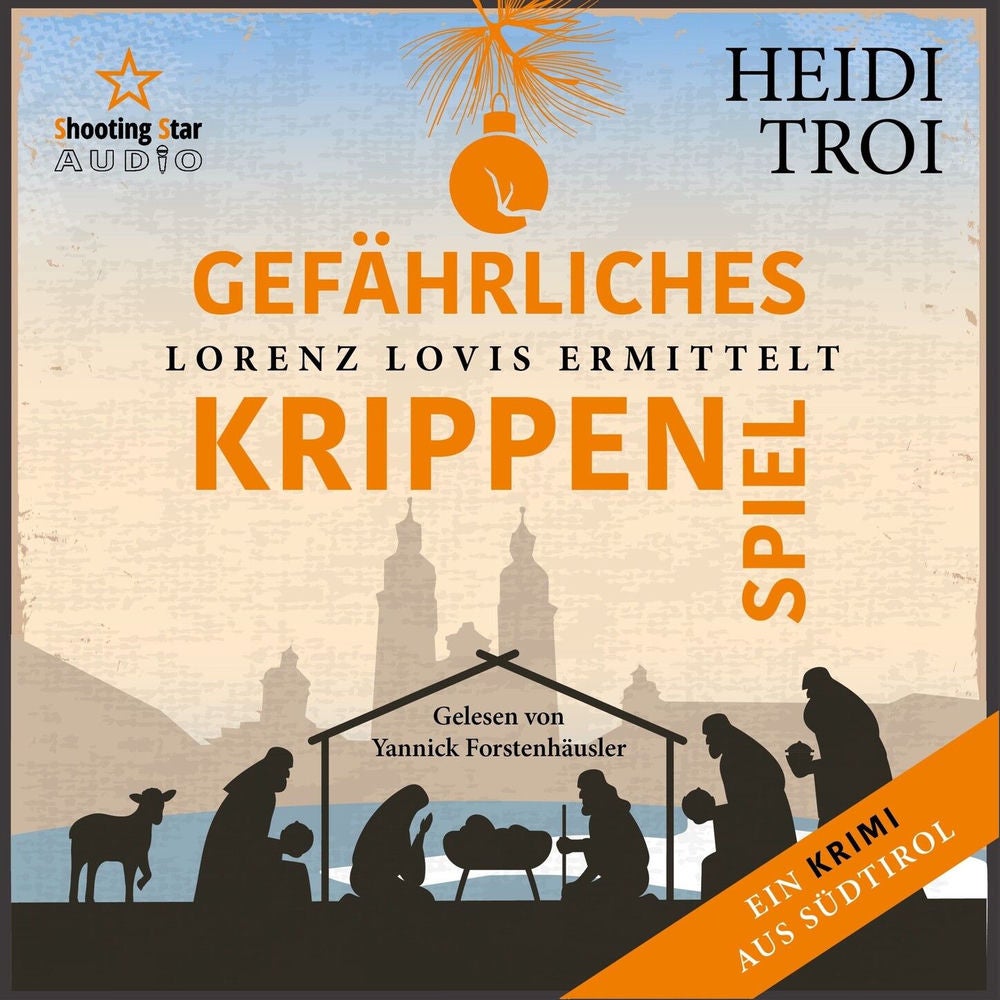 Gefährliches Krippenspiel - Lorenz Lovis ermittelt: Ein Brixen-Krimi, Band 5