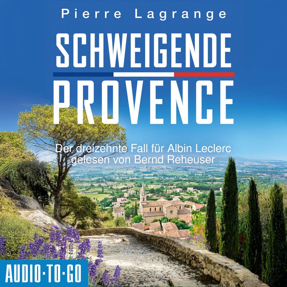Schweigende Provence - Ein Fall für Commissaire Leclerc - Der dreizehnte Fall für Albin Leclerc, Band 13
