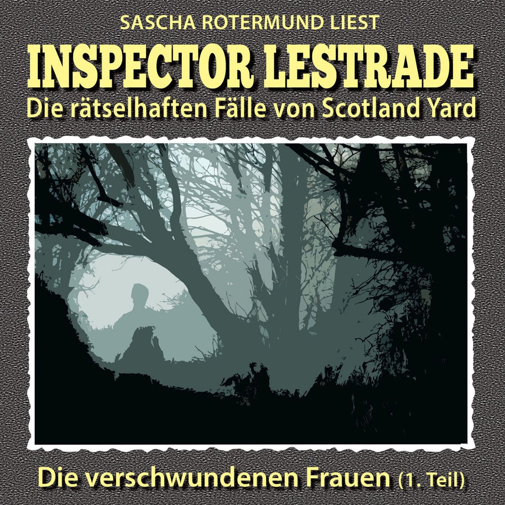 Die rätselhaften Fälle von Scotland Yard, Folge 40: Die verschwundenen Frauen 1. Teil