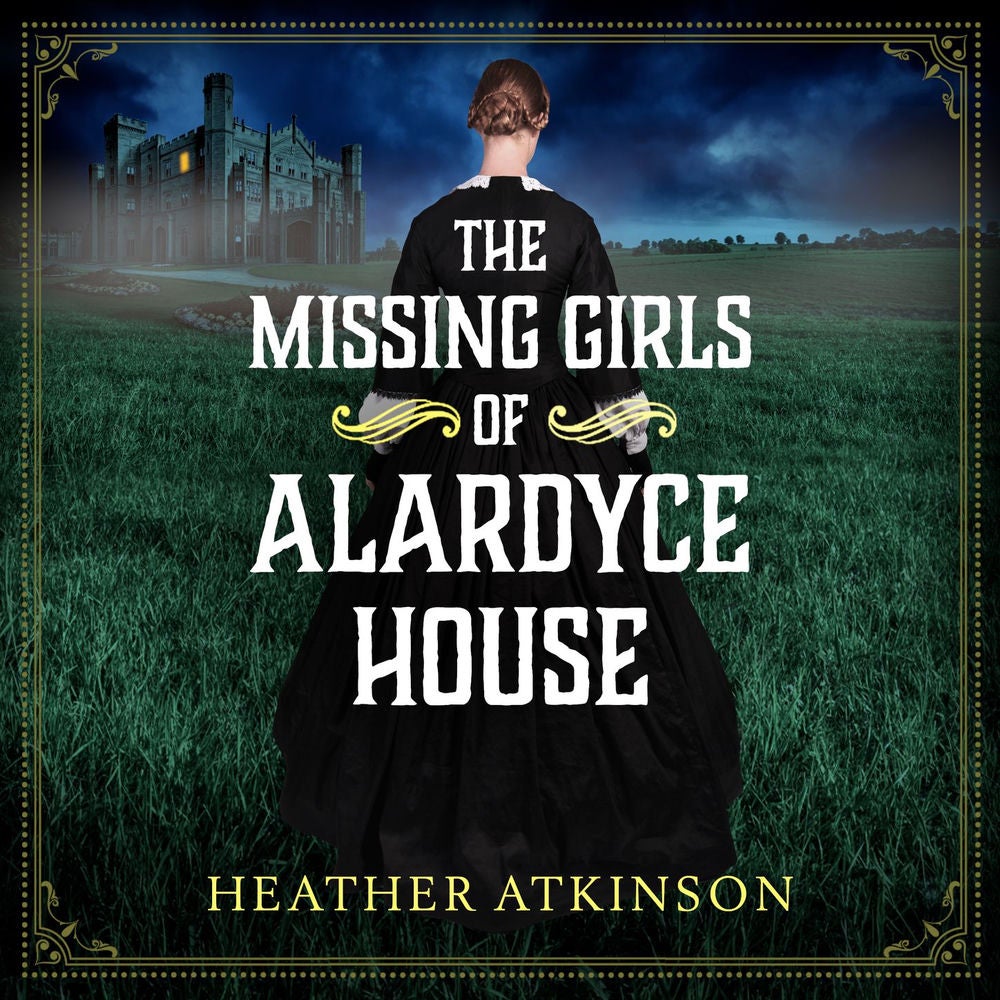 The Missing Girls of Alardyce House - The Alardyce Series, Book 1