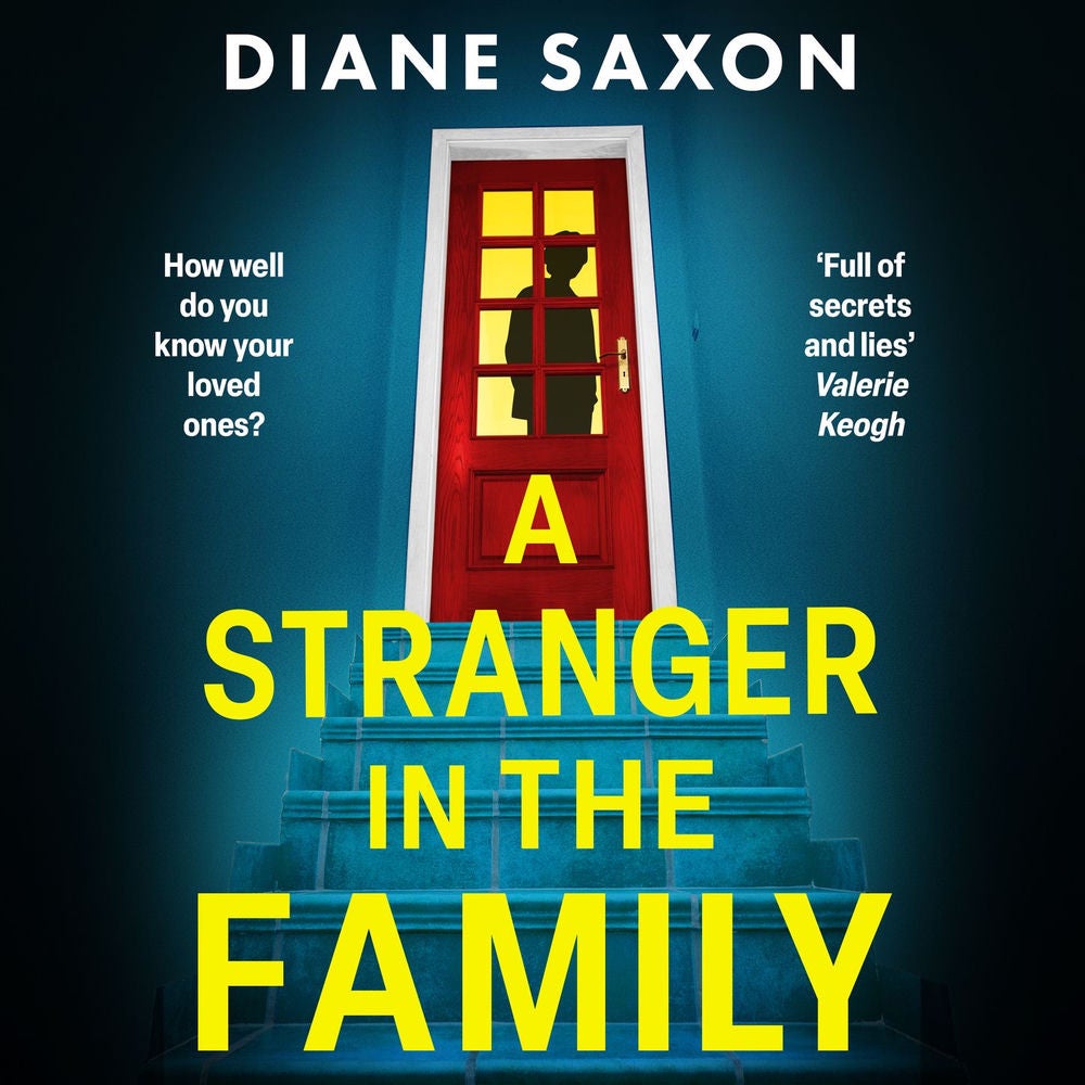 A Stranger in the Family - A BRAND NEW pulse-pounding psychological thriller from the author of The Quiet Wife