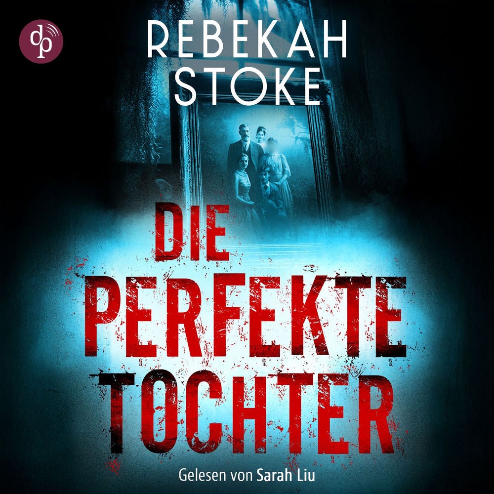 Die perfekte Tochter | Thriller Hörbuch