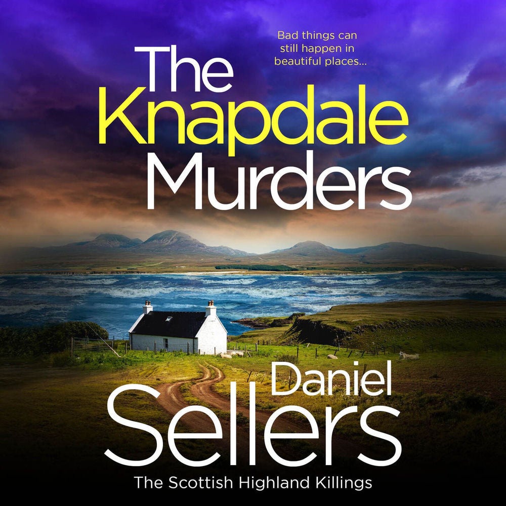 The Knapdale Murders - The Scottish Highland Killings, Book 1