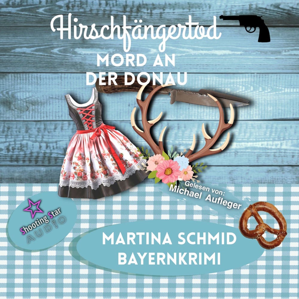 Mord an der Donau - Hirschfängertod - Hinterdobler-Reihe, Band 8