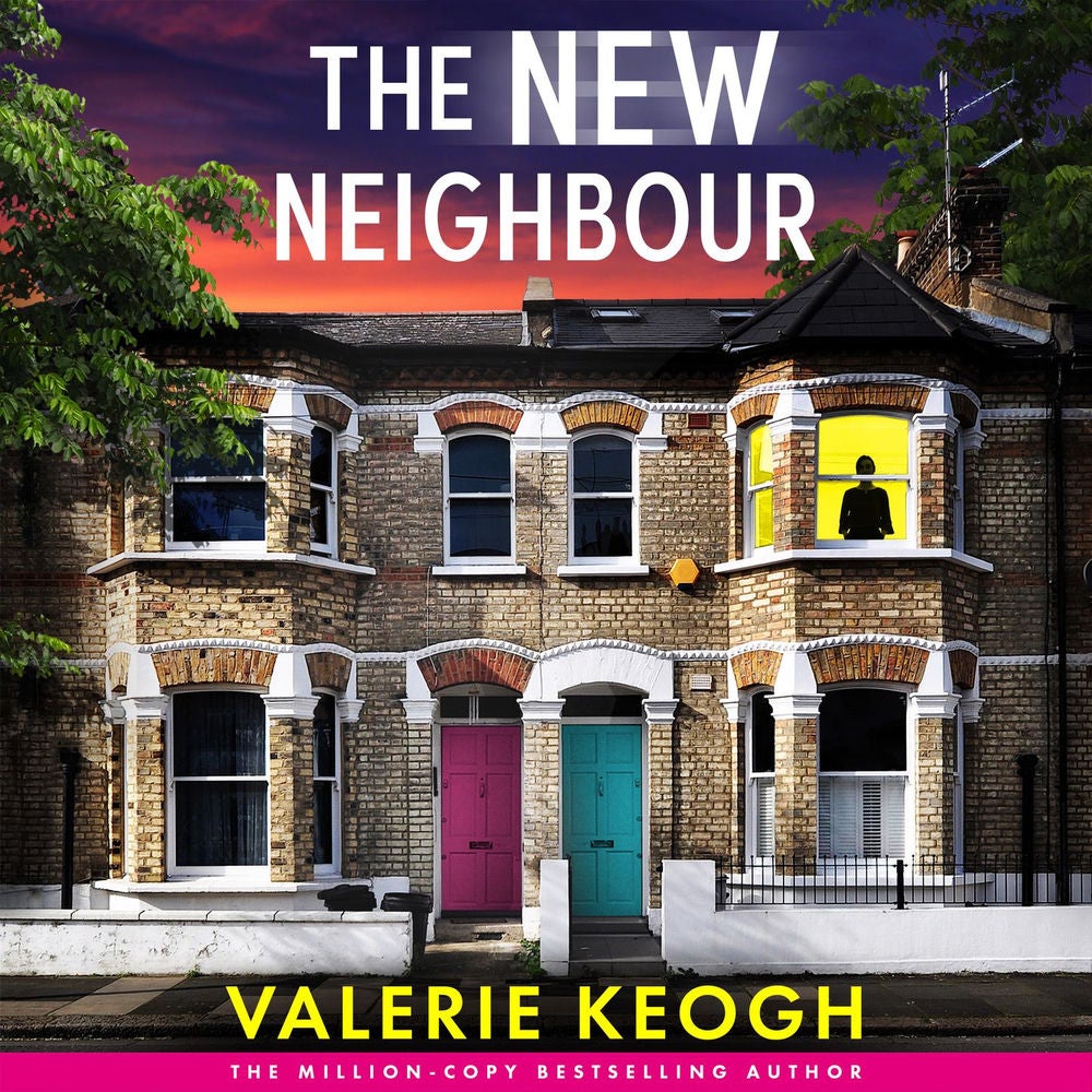 The New Neighbour - The BRAND NEW must-read psychological thriller from Valerie Keogh, bestselling author of THE NURSE