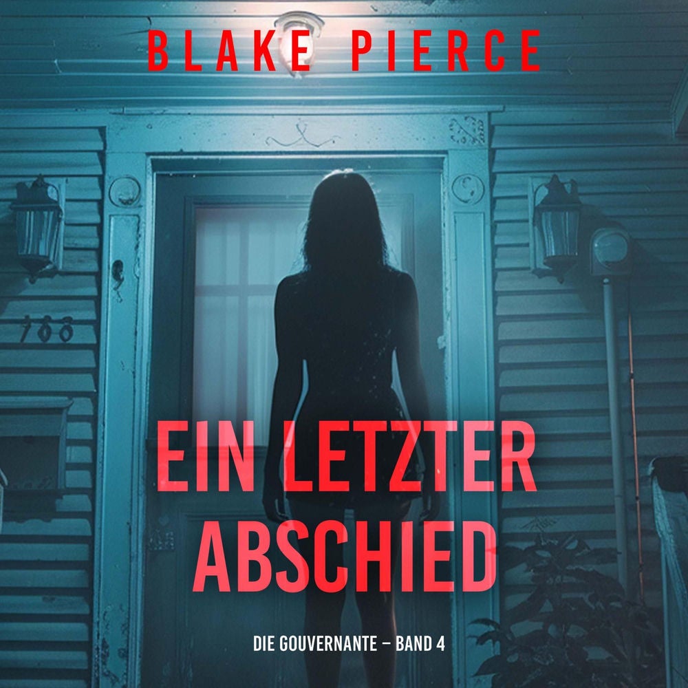 Ein letzter Abschied (Die Gouvernante – Band 4)