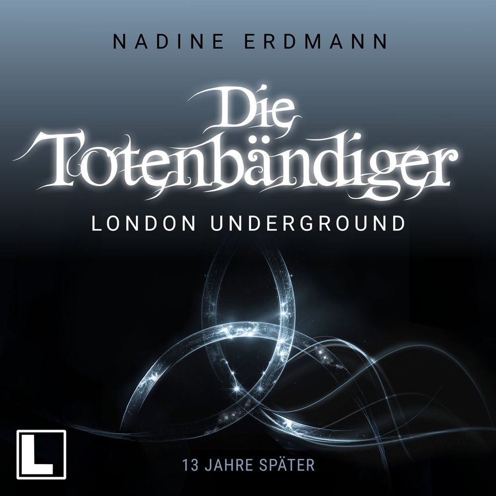 London Underground: 13 Jahre später - Die Totenbändiger Sequel, Band 1