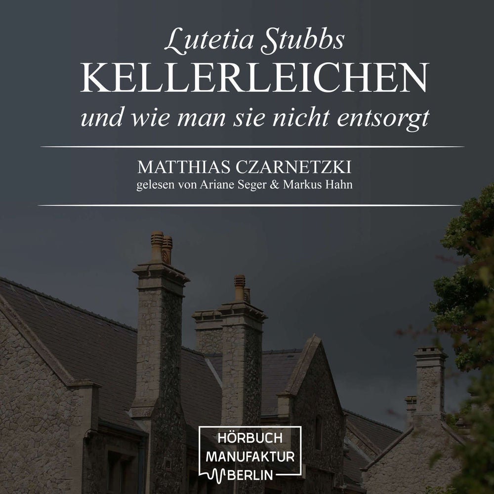 KellerLeichen und wie man sie nicht entsorgt - Lutetia Stubbs, Band 1