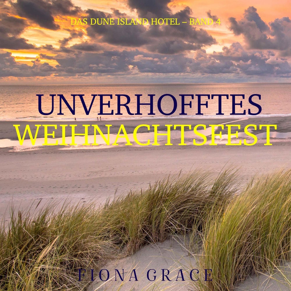 Unverhofftes Weihnachtsfest (Das Dune Island Hotel – Band 4)