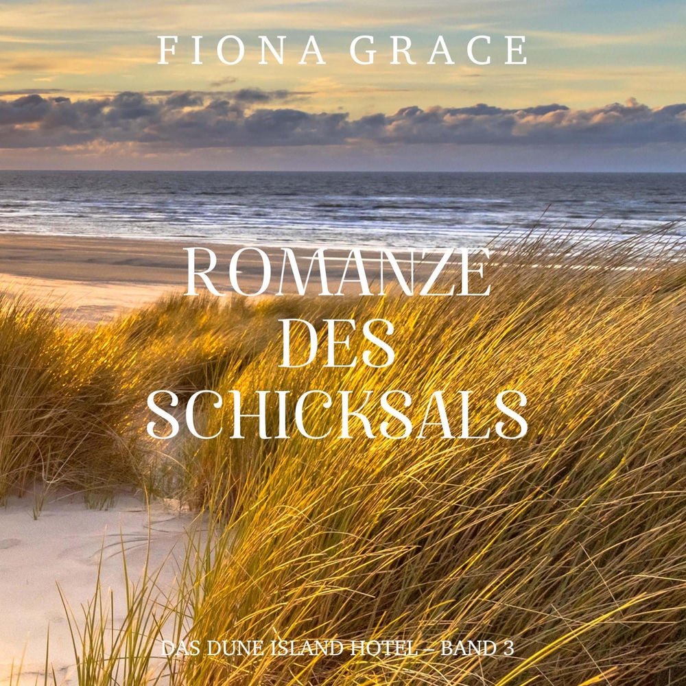 Romanze des Schicksals (Das Dune Island Hotel – Band 3)