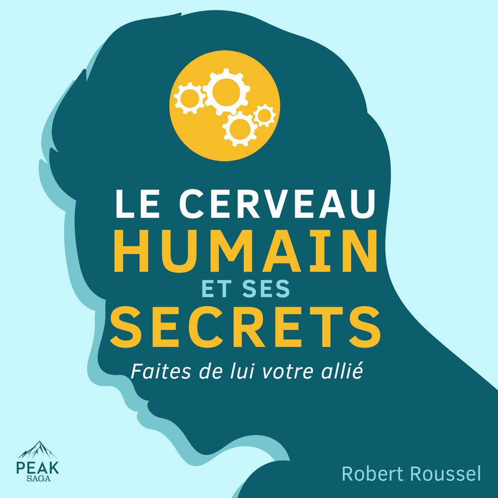 Le cerveau humain et ses secrets