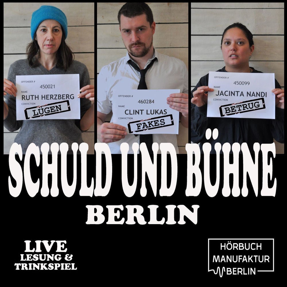 Schuld und Bühne, Folge 2: Lügen, Fakes & Betrug: Kuck doch nicht so authentisch! - Live-Lesung mit Trinkspiel